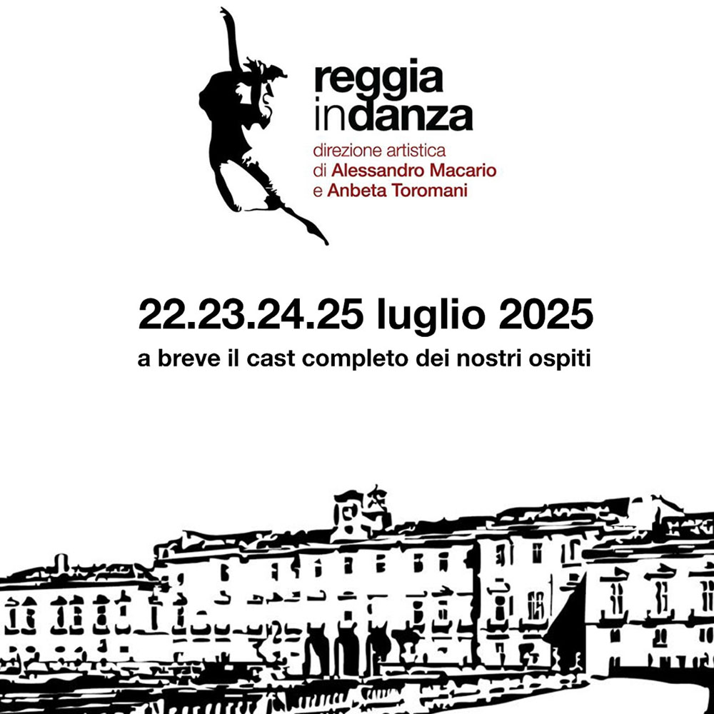 2025 07 22 23 24 25 Reggia in danza
